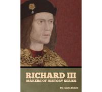 Richard Iii, Makers Of History Series