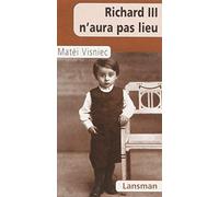 Richard III n'aura pas lieu ou Scènes de la vie de Meyerhold