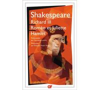 Richard III - Roméo et Juliette - Hamlet