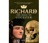 Richard III: The Road to Leicester
