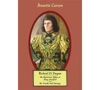 RICHARD III UNSPUN The Mysterious Affair at Stony Stratford and The Trouble with Hastings - Annette Carson - Troubador Publishing - ebook (ePub) - Livre