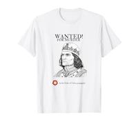 Richard III | Wanted | Propagande Tudor | Histoire Britannique T-Shirt