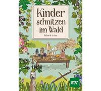 Richard Irvine Nina Schön Kinder schnitzen im Wald (Poche)