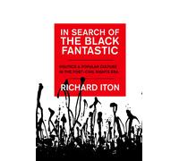 Richard Iton In Search of the Black Fantastic (Poche) Transgressing Boundaries
