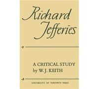 Richard Jefferies by William J Keith William J Keith (Auteur)