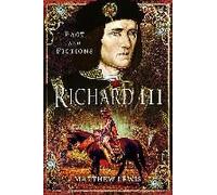 Richard III: Fact and Fictions