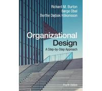 Richard M. Burton Børge Obel Dorthe Døjbak Håkonsso Organizational Desig (Poche)