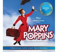 Richard M. Sherman,Robert B. Sherman - Mary Poppins: The Live Cast Recordings By Richard M. Sherman,Robert B. Sherman (2011-04-05)