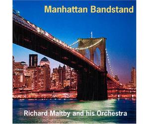 Richard Maltby & His Orchestra - Manhattan Bandstand