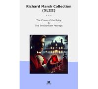 Richard Marsh Collection (XLIII): Chase Ruby Twickenham Peerage