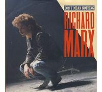 Richard Marx - DON'T MEAN NOTHING 7" (45) UK MANHATTAN 1987 (MT26) PIC SLEEVE