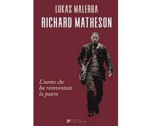 Richard Matheson: L'uomo che ha reiventato la paura