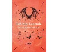 Richard Matheson Manfred Sanders Ich bin Legende: Thriller (Poche)