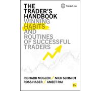 Richard Moglen Nick Schmidt Ross Haber Ameet Rai The Trader's Handbook (Relié)