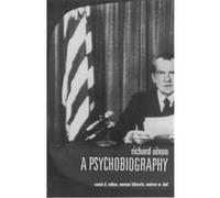 Richard Nixon: A Psychobiography