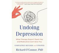Richard O'Connor Undoing Depression (Poche)