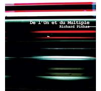 Richard Pinhas - De l'un Et du Multiple