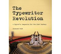 Richard Polt The Typewriter Revolution (Poche)