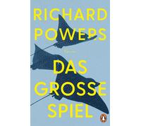 Richard Powers Das große Spiel: Roman. »Was für ein Roman - klug, fesse (Relié)