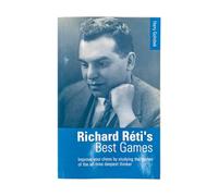 RICHARD RETI'S BEST GAMES