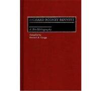 Richard Rodney Bennett: A Bio-Bibliography Craggs, Stewart R. (Auteur)