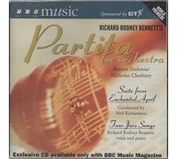 Richard Rodney Bennett:- Partita for Orchestra, Suite from Enchanted April, Four Jazz Songs