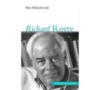 Richard Rorty, Philosophy Now Series Alan Malachowski (Auteur)