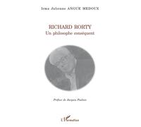 Richard Rorty Un philosophe conséquent - Irma Julienne Angue-Medoux - L'harmattan - broché - Essai