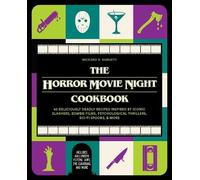 Richard S. Sargent The Horror Movie Night Cookbook (Relié)
