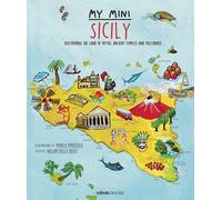 Richard Sadleir William My mini Sicily. Discovering the land of myths, (Relié)