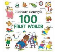 Richard Scarrys 100 First Words by Richard Scarry Richard Scarry (Auteur)