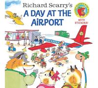 Richard Scarry's A Day at the Airport