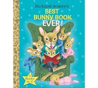 Richard Scarry's Best Bunny Book Ever!