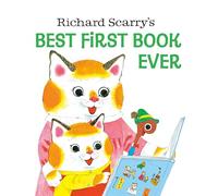 Richard Scarry's Best First Book Ever