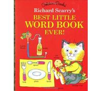 Richard Scarry's Best Little Word Book Ever