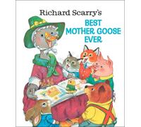 Richard Scarry's Best Mother Goose Ever (Giant Little Golden Book) [Hardback]