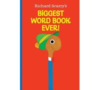 Richard Scarry's Biggest Word Book Ever