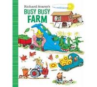 Richard Scarry's Busy Busy Farm
