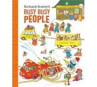 Richard Scarrys Busy Busy People by Richard Scarry Richard Scarry (Auteur)