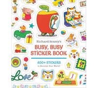 Richard Scarry's Busy, Busy Sticker Book: 200+ Stickers for Laptops, Planners, Gift Tags, and More; Stickers for Birthdays, Mother's Day, Father's Day, and Holidays