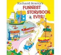 Richard Scarry's Funniest Storybook Ever!