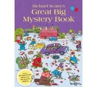 Richard Scarry's Great Big Mystery Book