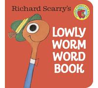 Richard Scarry's Lowly Worm Word Book