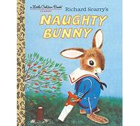 Richard Scarry's Naughty Bunny