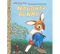 Richard Scarry's Naughty Bunny