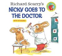 Richard Scarry's Nicky Goes to the Doctor