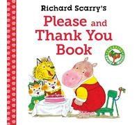 Richard Scarry's Please and Thank You Book
