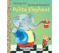 Richard Scarry's Polite Elephant