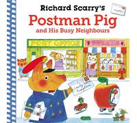 Richard Scarry's Postman Pig And His Busy Neighbours