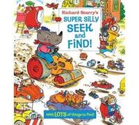 Richard Scarrys Super Silly Seek and Find by Richard Scarry Richard Scarry (Auteur)